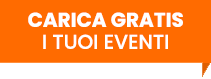 SEGNALA GRATIS IL TUO EVENTO